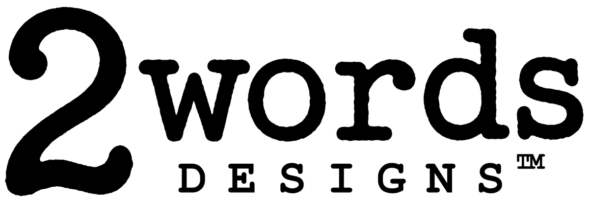 2 Words Designs