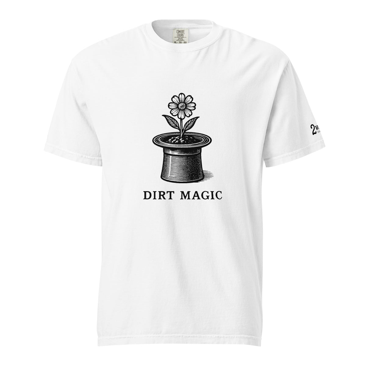 Black vintage-style illustration of a blooming flower growing from a magician's top hat with the words "Dirt Magic" beneath it, rendered in bold botanical line art inspired by classic storybook illustrations on a t-shirt.