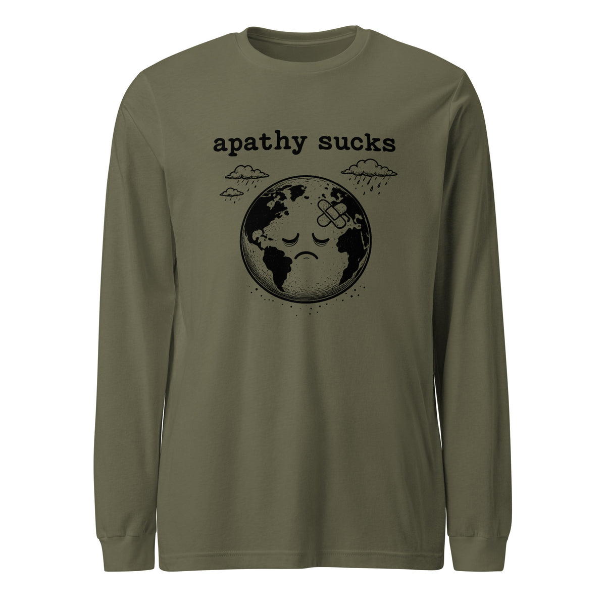 Black ink illustration of Earth with a bandage on its forehead beneath two raining clouds and the words “Apathy Sucks,” shown on a long sleeve tee.