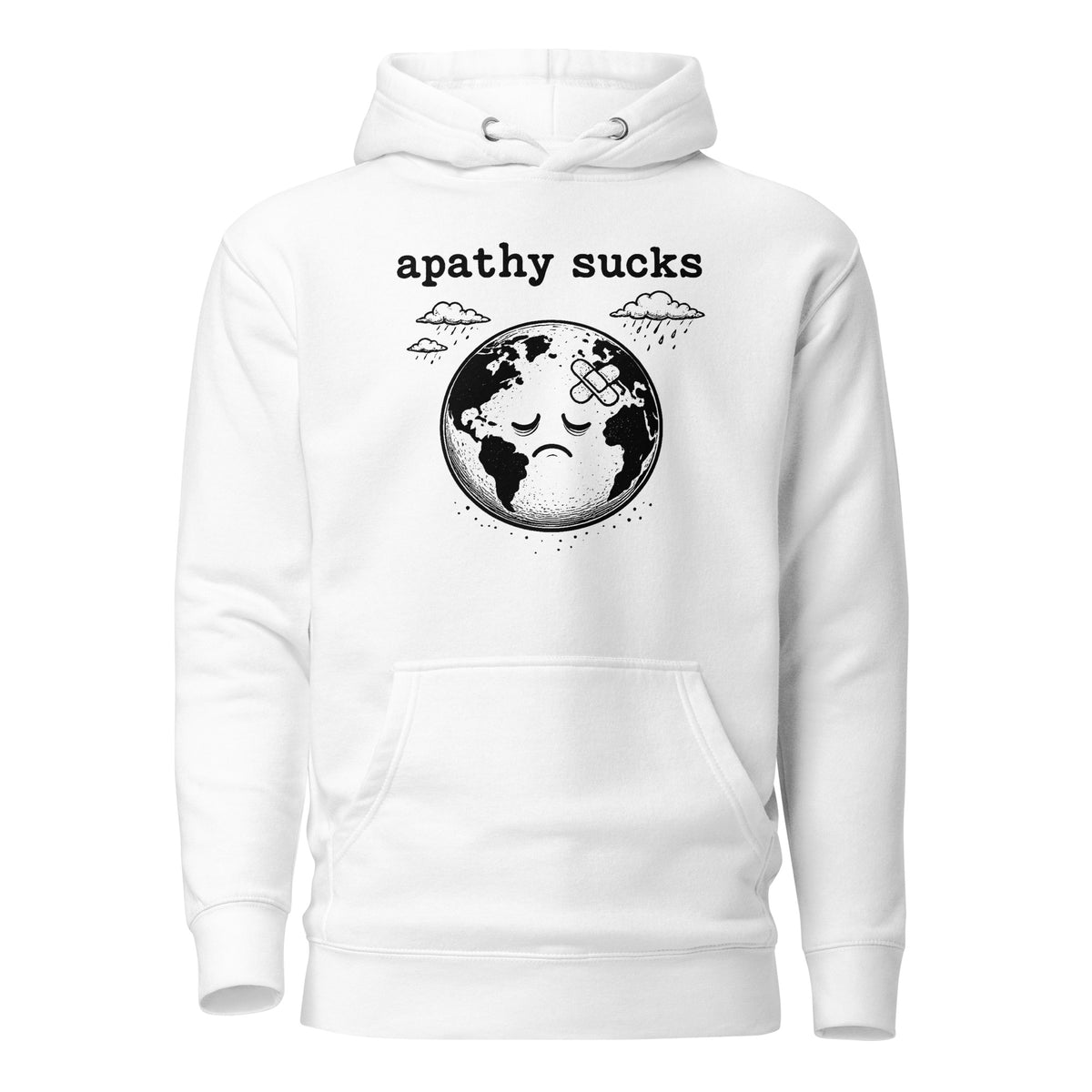 Black ink illustration of Earth with a bandage on its forehead beneath two raining clouds and the words “Apathy Sucks,” shown on a hoodie.