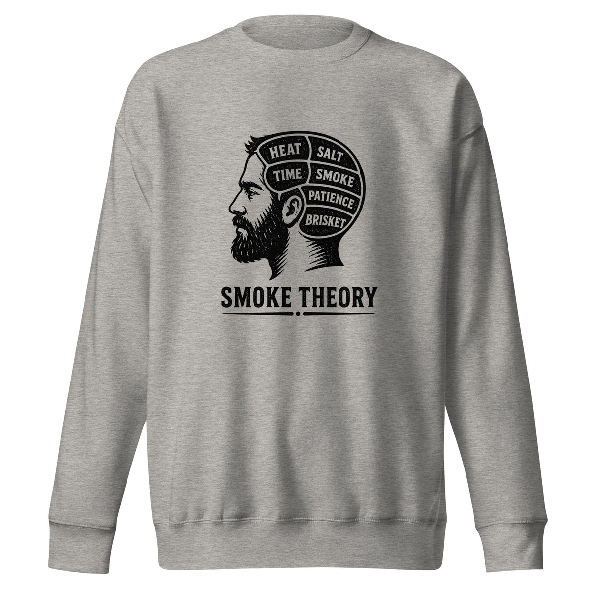 Smoke Theory sweatshirt featuring a black ink illustration of a bearded man's profile with a phrenology-style head labeled Heat, Salt, Time, Smoke, Patience, and Brisket.