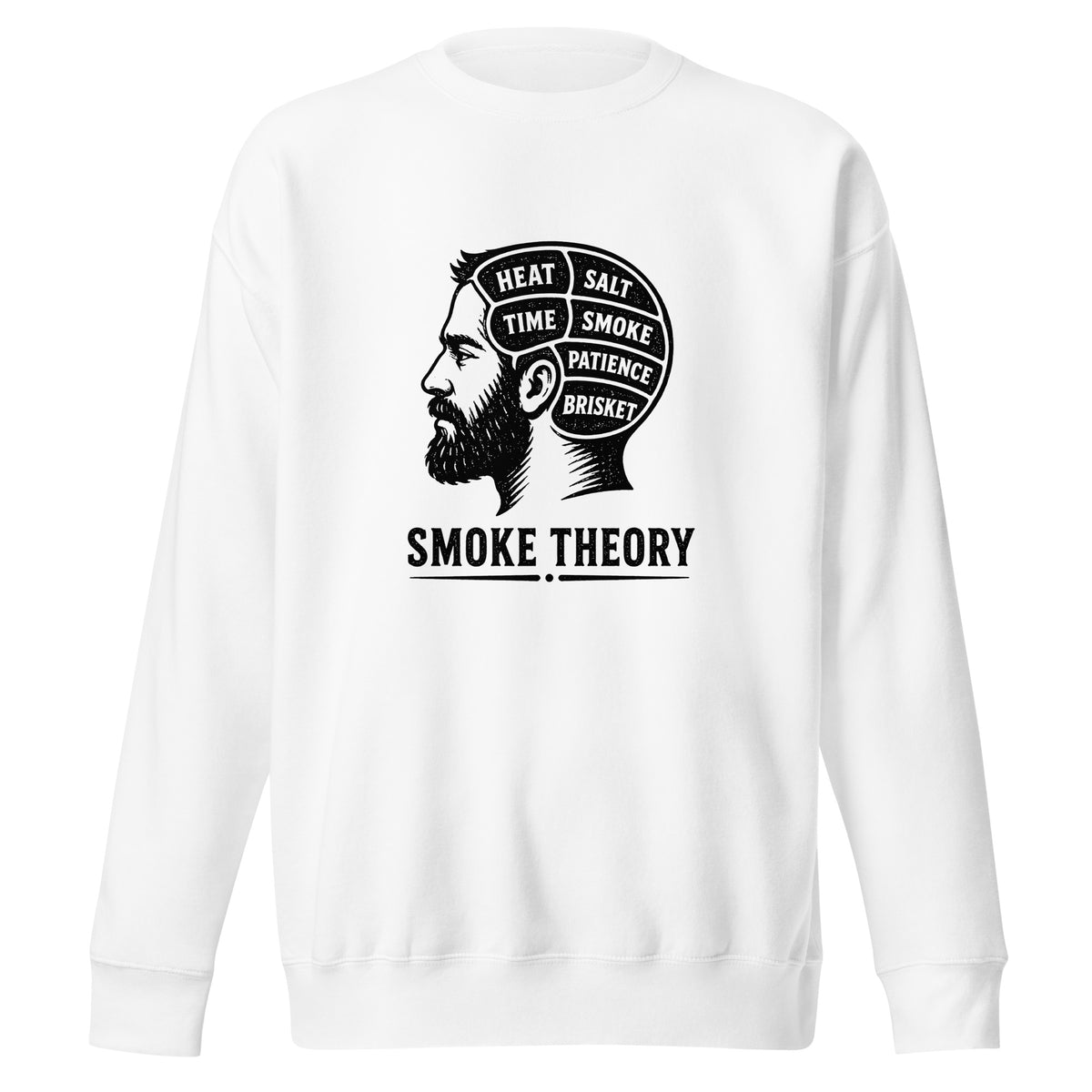 Smoke Theory sweatshirt featuring a black ink illustration of a bearded man's profile with a phrenology-style head labeled Heat, Salt, Time, Smoke, Patience, and Brisket.